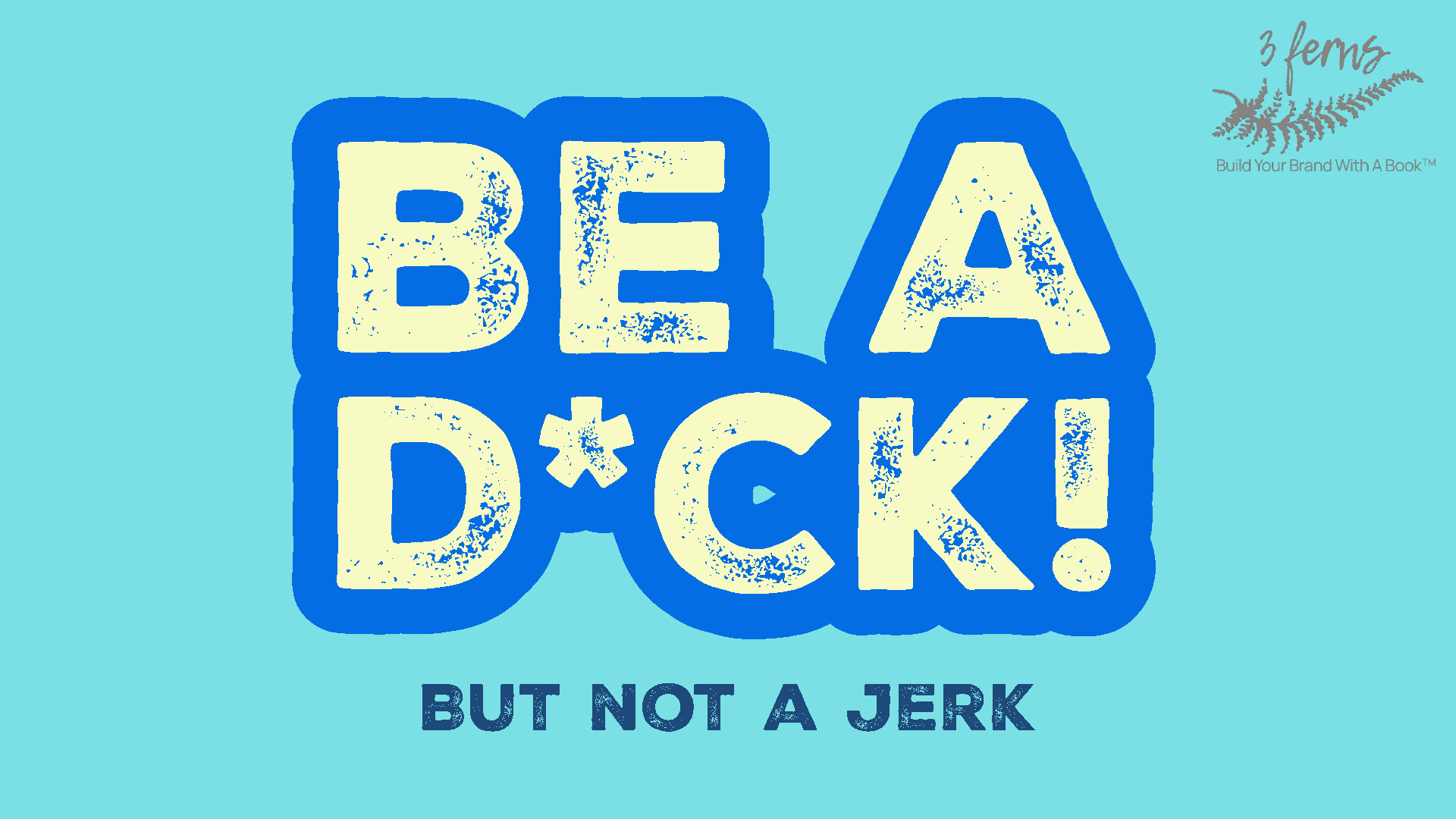 On Creativity: Be a dick! But not a jerk